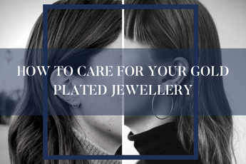 Caring for your gold plated jewellery